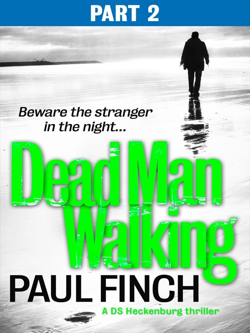 Title details for Dead Man Walking (Part 2 of 3) by Paul Finch - Wait list